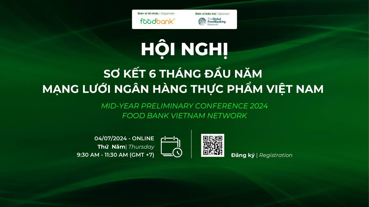 Hội nghị sơ kết 6 tháng đầu năm mạng lưới Ngân hàng thực phẩm Việt Nam